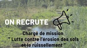 Recrutement d'un (e) chargé(e) de mission "lutte contre l'érosion des sols et le ruissellement"